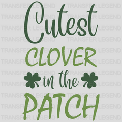 Cutest Clover In The Patch St. Patrick's Day Design - DTF heat transfer - transferlegend