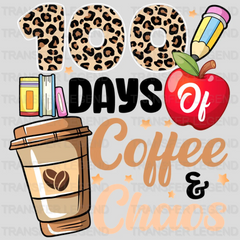 100 days of Coffee and Chaos Teacher Design - DTF heat transfer - transferlegend