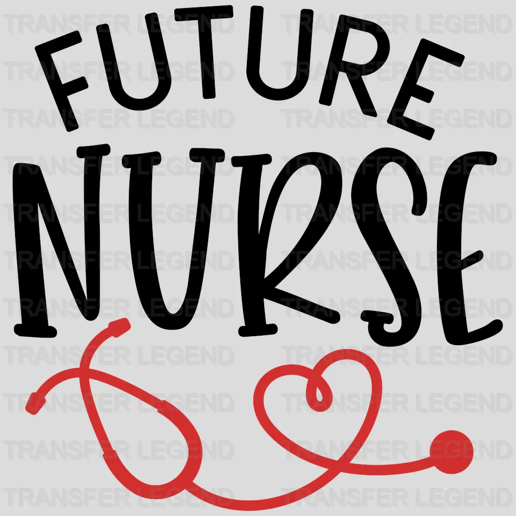 Future Nurse Stethoscope - Nursing Student - Nursing School Student Design - DTF heat transfer - transferlegend