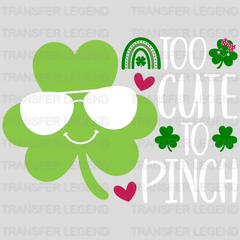 Too Cute To Pinch St. Patrick's Day Design - DTF heat transfer - transferlegend