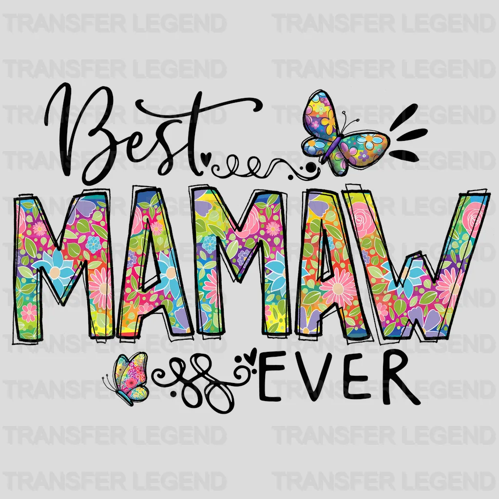 Best Mamaw Ever Floral Design - DTF heat transfer - transferlegend