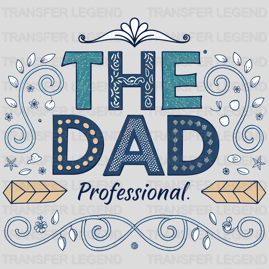 The Dad Fathers Day Design - DTF Heat Transfers - transferlegend