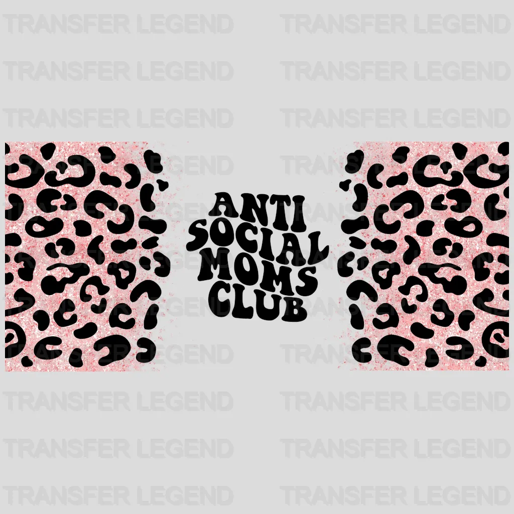 Anti Social Moms Mother's Day UV DTF Transfer Cup Wrap UV DTF Sticker - transferlegend