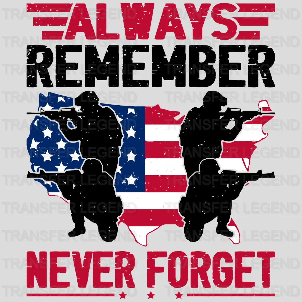 Always Remember Never Forget - Memorial Day DTF Transfer - transferlegend