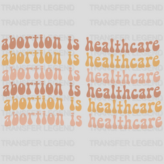 Abortion is Healthcare Design - DTF heat transfer - transferlegend