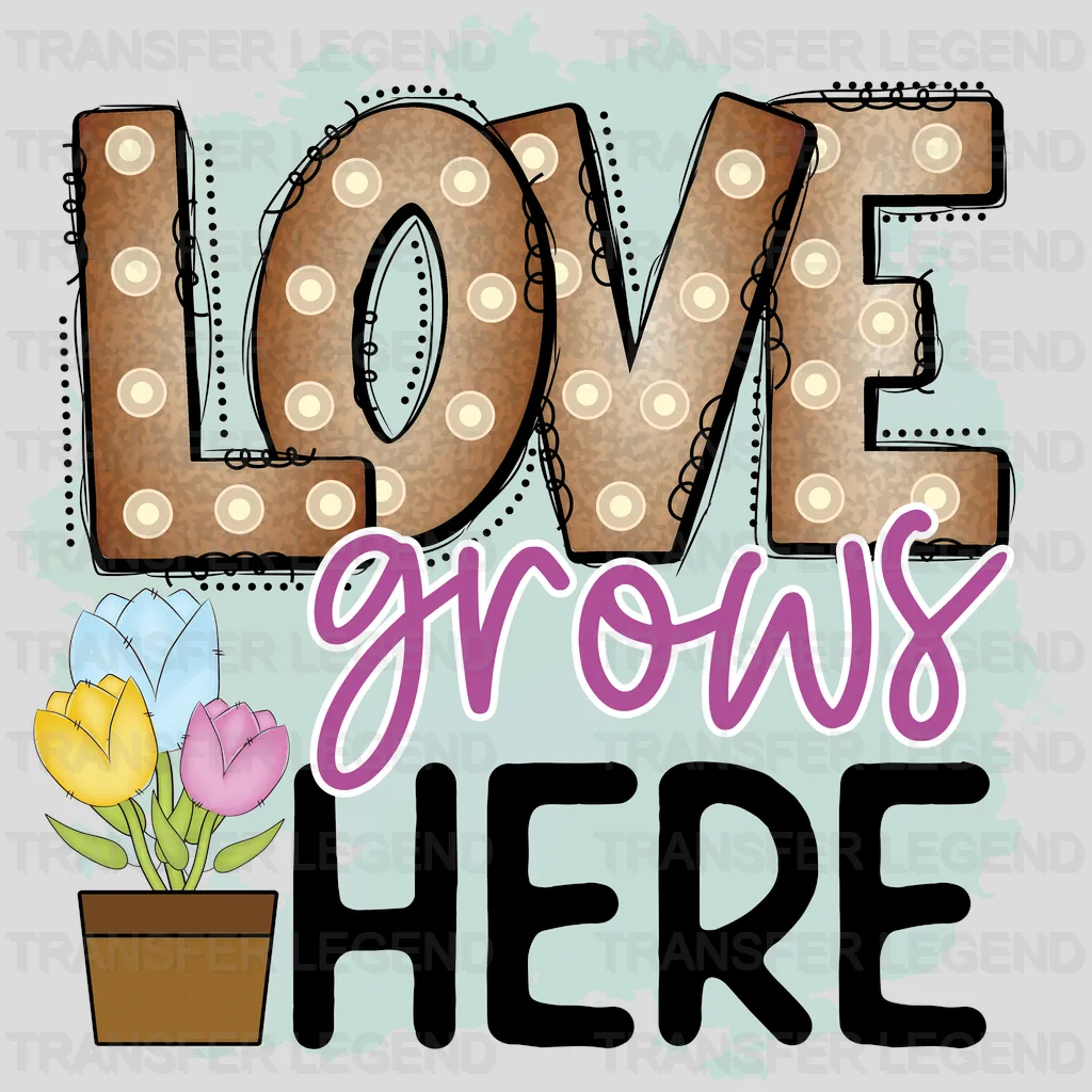 Love Grows Here Easter Design - DTF heat transfer - transferlegend