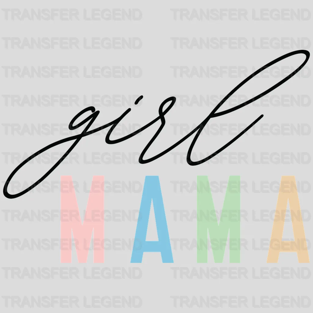 Girl Mama  - Mothers Day  - Funny Mom - Design - DTF heat transfer - transferlegend