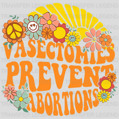 Vasectomies Prevent Abortions Woman Design - DTF heat transfer - transferlegend