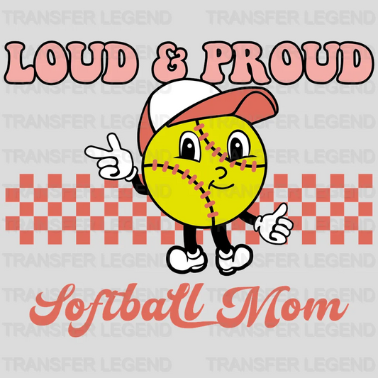 Loud Proud Softball Mom Mascot DTF Transfer - transferlegend