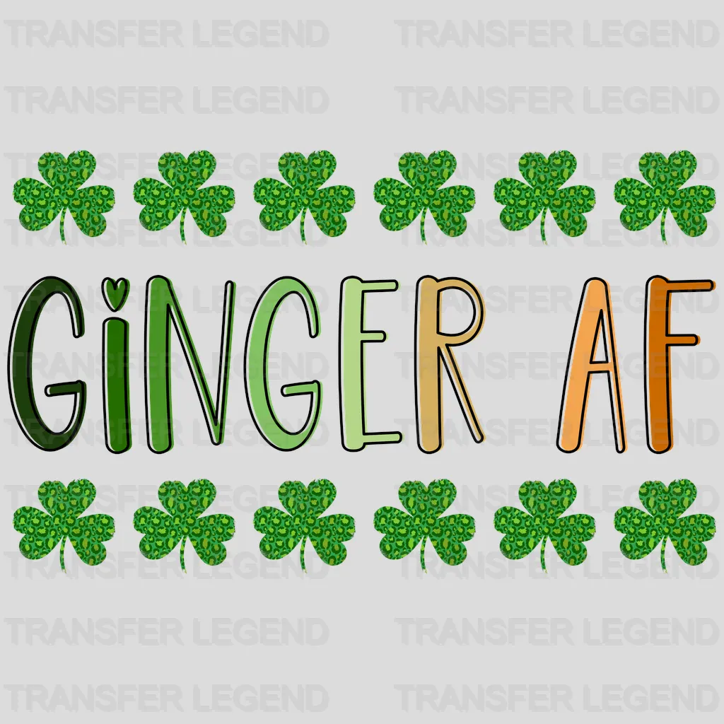 Ginger AF St. Patrick's Day Design - DTF heat transfer - transferlegend