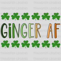 Ginger AF St. Patrick's Day Design - DTF heat transfer - transferlegend