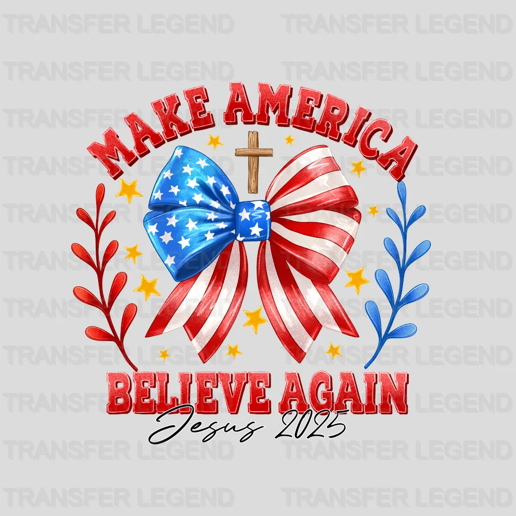 Believe Again 4th July Design - DTF Heat Transfers - transferlegend