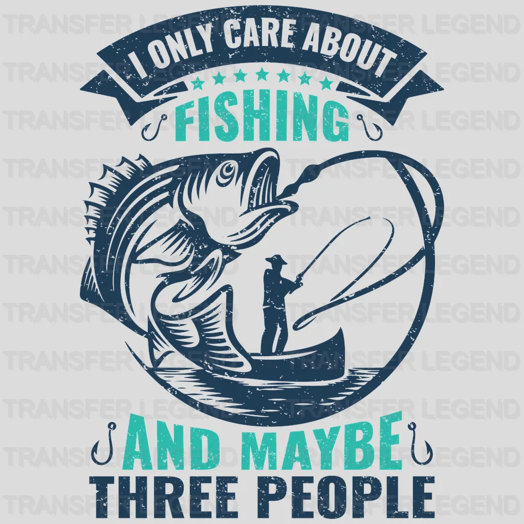 I Only Care About Fishing - Fish Design DTF Heat Transfer - transferlegend