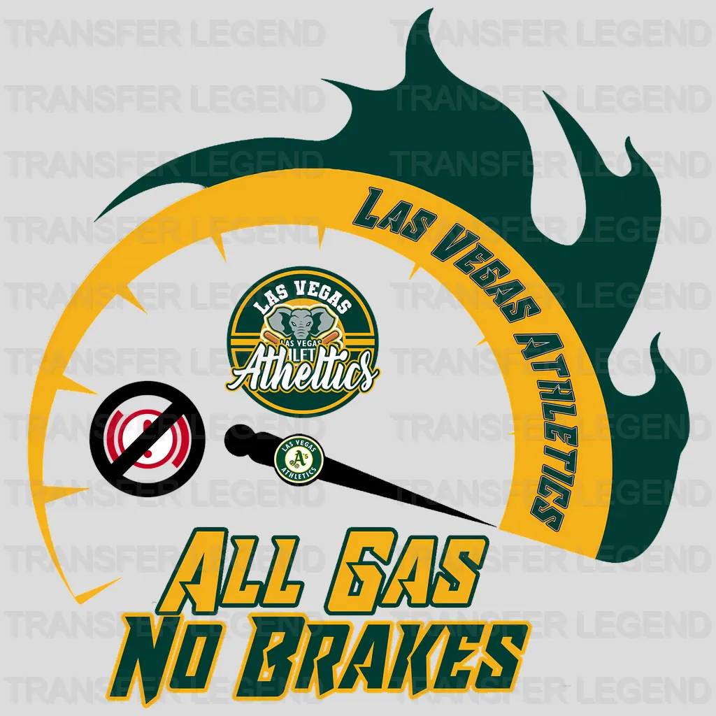 Oakland Athletics MLB All Gas No Brakes DTF Iron On Transfer
