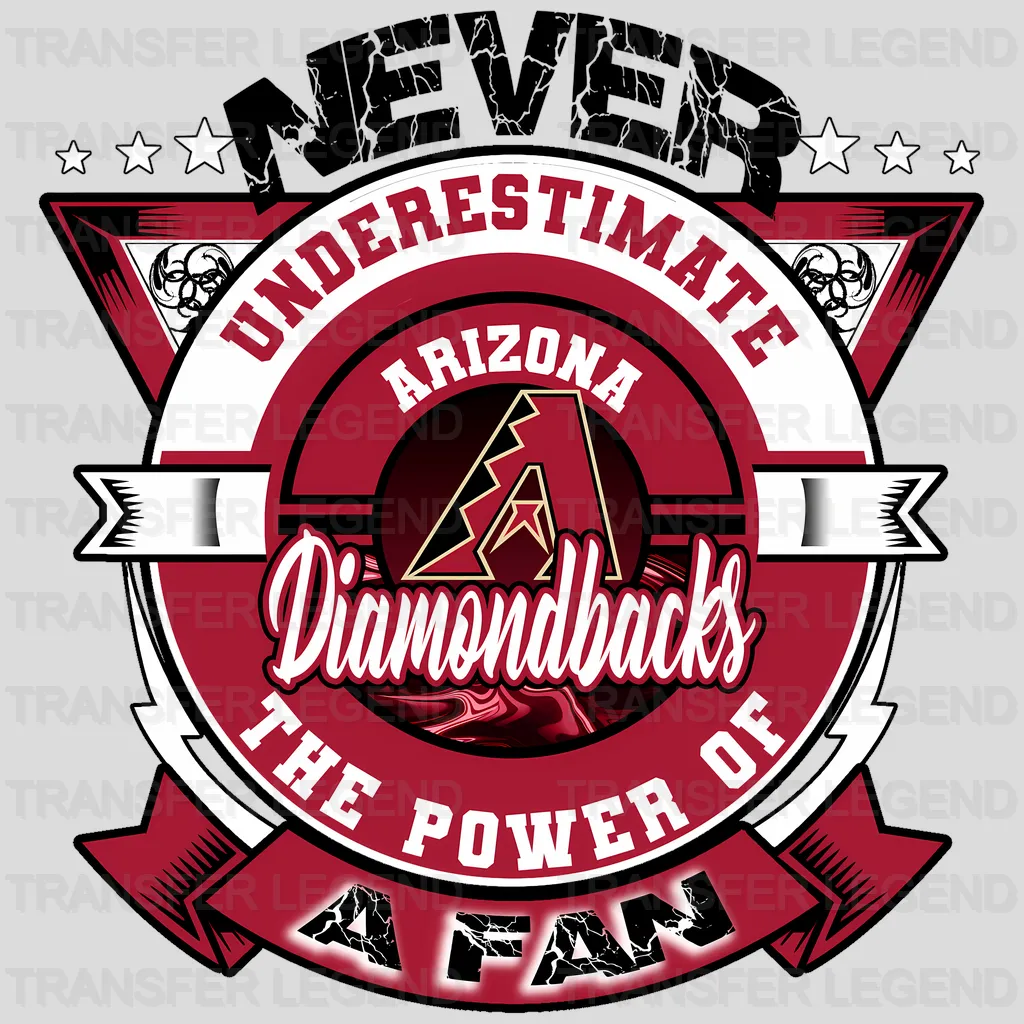Arizona Diamondbacks MLB Never Underestimate A Fan DTF Iron On Transfer