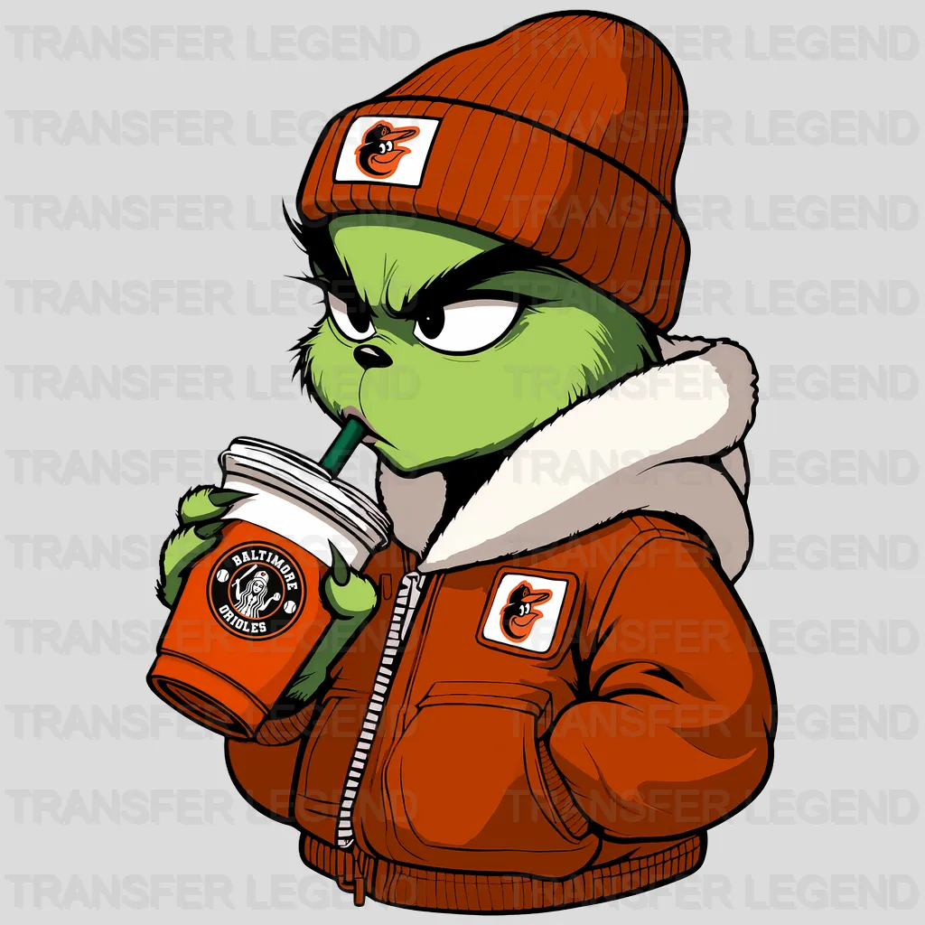 Baltimore Orioles MLB The Grinch Drinking Coffee - DTF Iron On Transfer