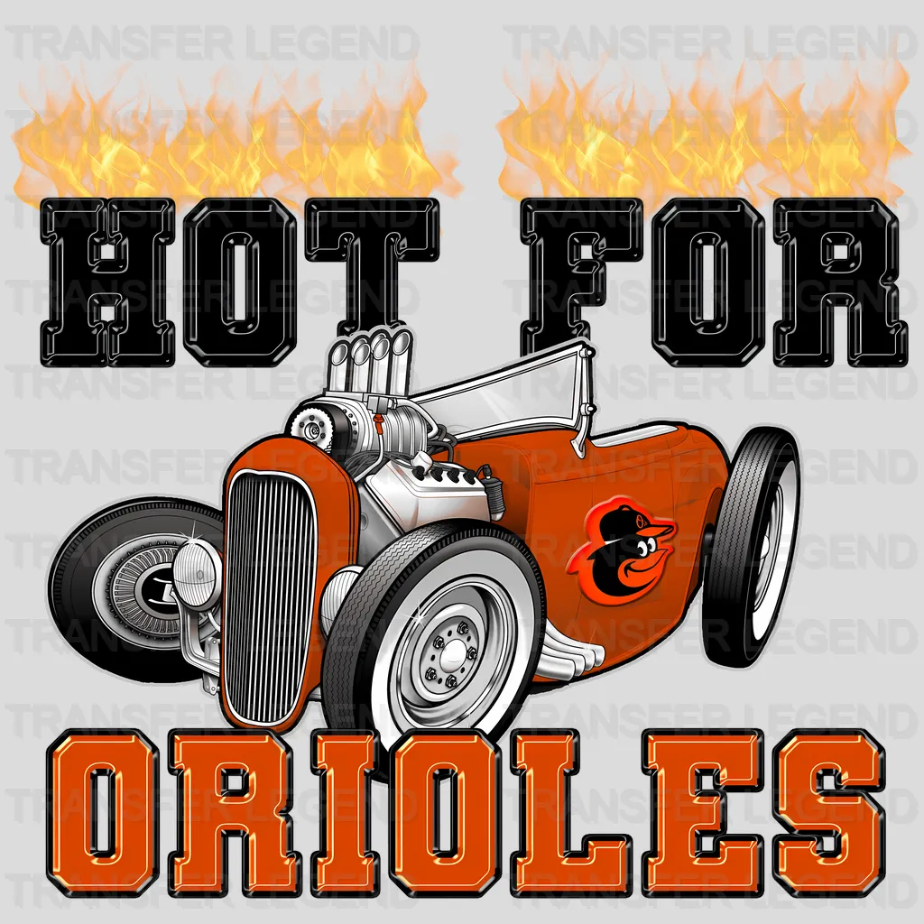 Baltimore Orioles MLB Hot For Orioles DTF Iron On Transfer