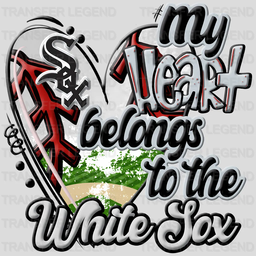Chicago White Sox MLB Chicago White My Heart Belongs To The White Sox DTF Iron On Transfer