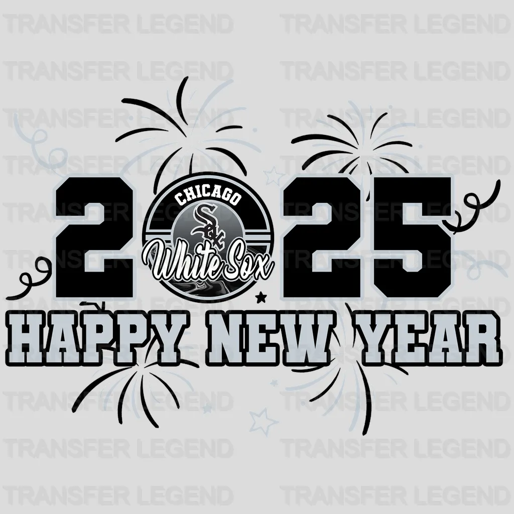 Chicago White Sox MLB Chicago White 2025 Happy New Year DTF Iron On Transfer