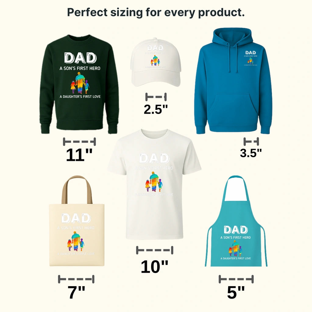 Dad A Son's First Hero A Daughter's First Love Design - DTF heat transfer - transferlegend
