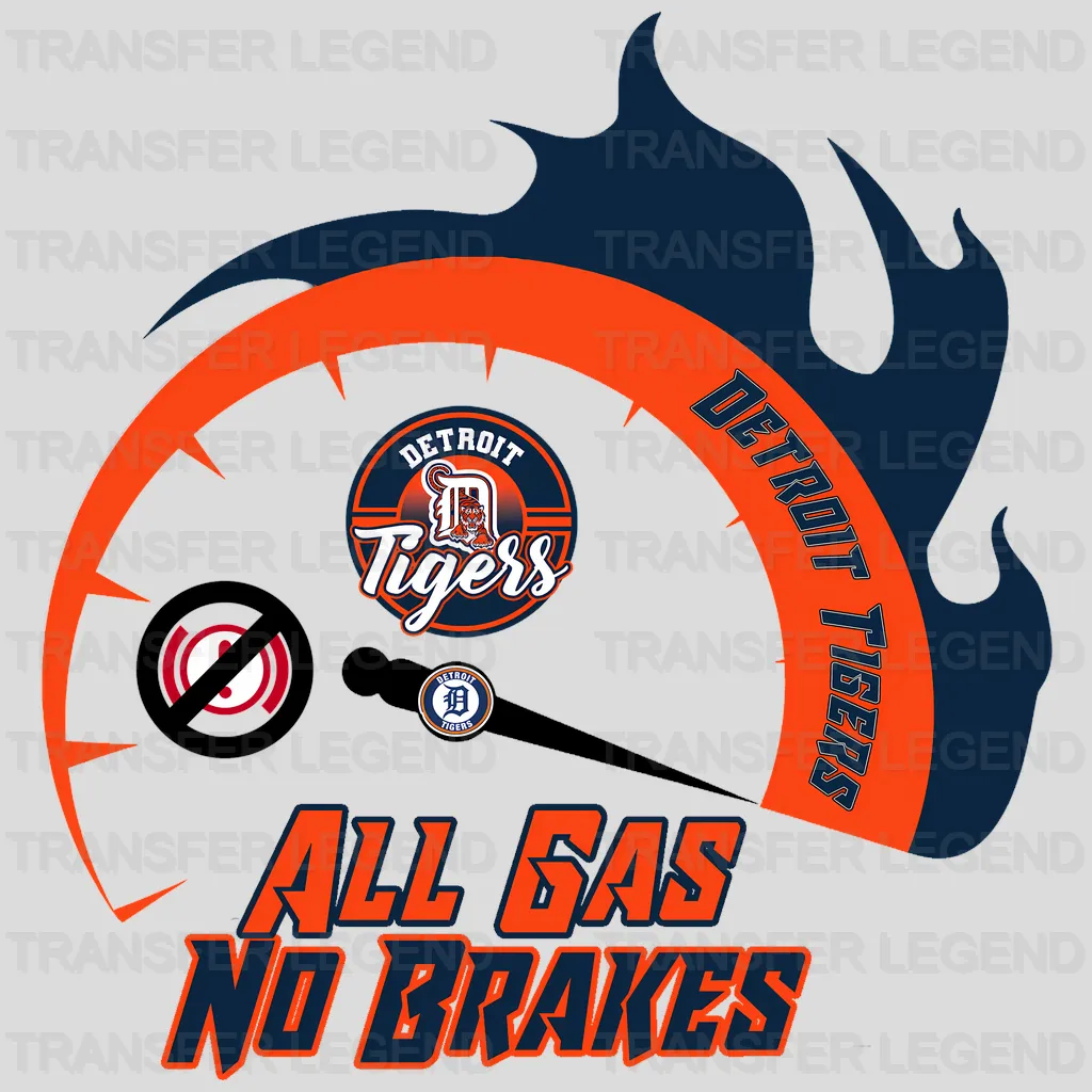 Detroit Tigers MLB All Gas No Brakes DTF Iron On Transfer