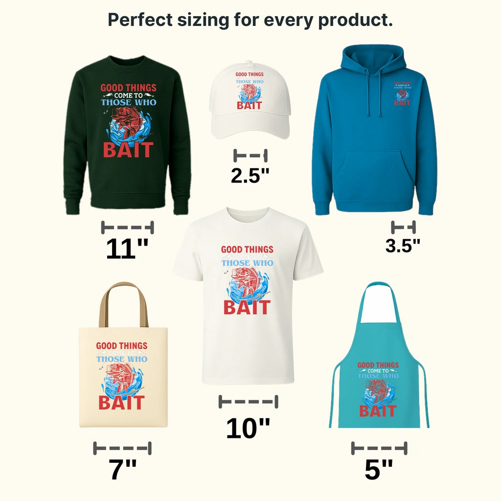Good Things Come To Those Who Bait - Fish Design DTF Heat Transfer - transferlegend