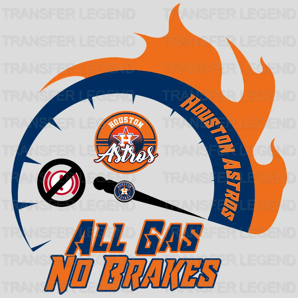 Houston Astros MLB All Gas No Brakes DTF Iron On Transfer