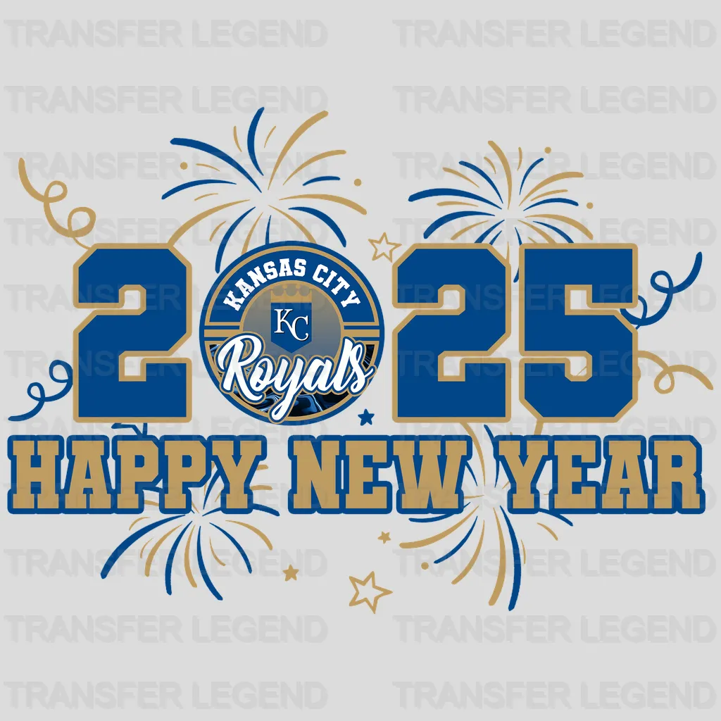 Kansas City Royals MLB Kansas City 2025 Happy New Year DTF Iron On Transfer