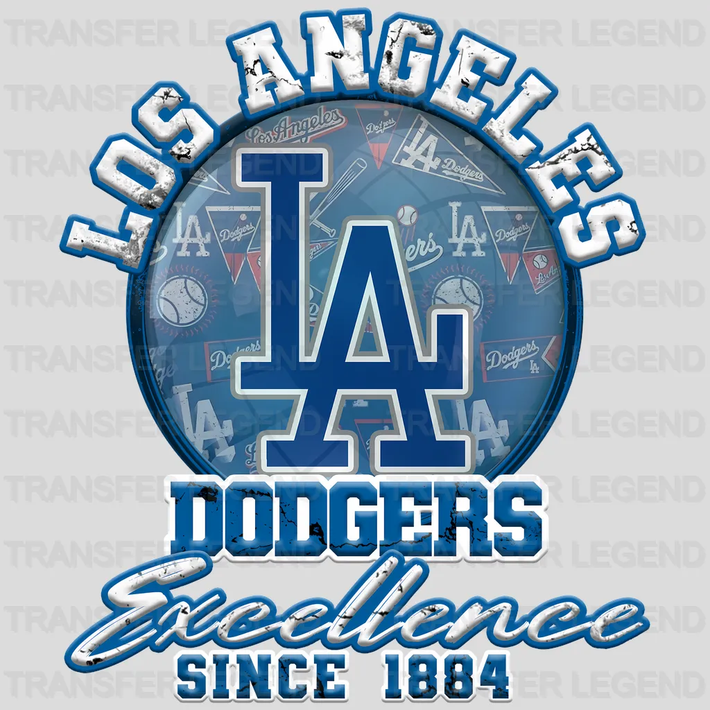 Los Angeles Dodgers MLB Los Angeles Excellence Since 1884 DTF Iron On Transfer