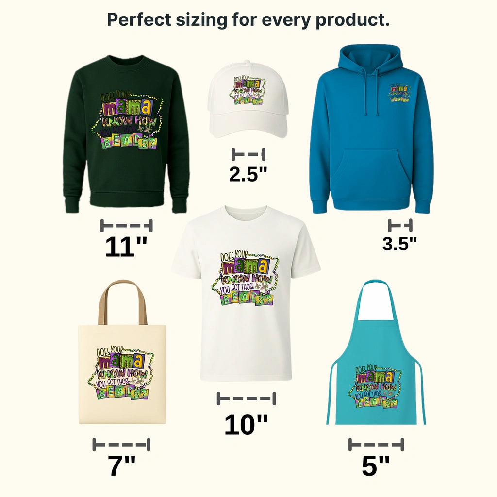 Does Your Mama Know How You Got Those Beads? Mardi Gras Design- Mardi Gras DTF heat transfer - transferlegend