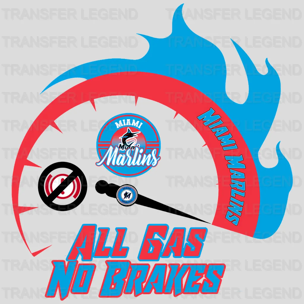 Miami Marlins MLB All Gas No Brakes DTF Iron On Transfer