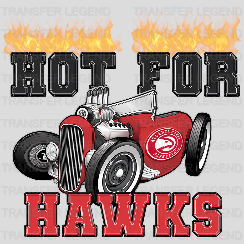 Atlanta Hawks NBA Hot For Hawks DTF Iron On Transfer