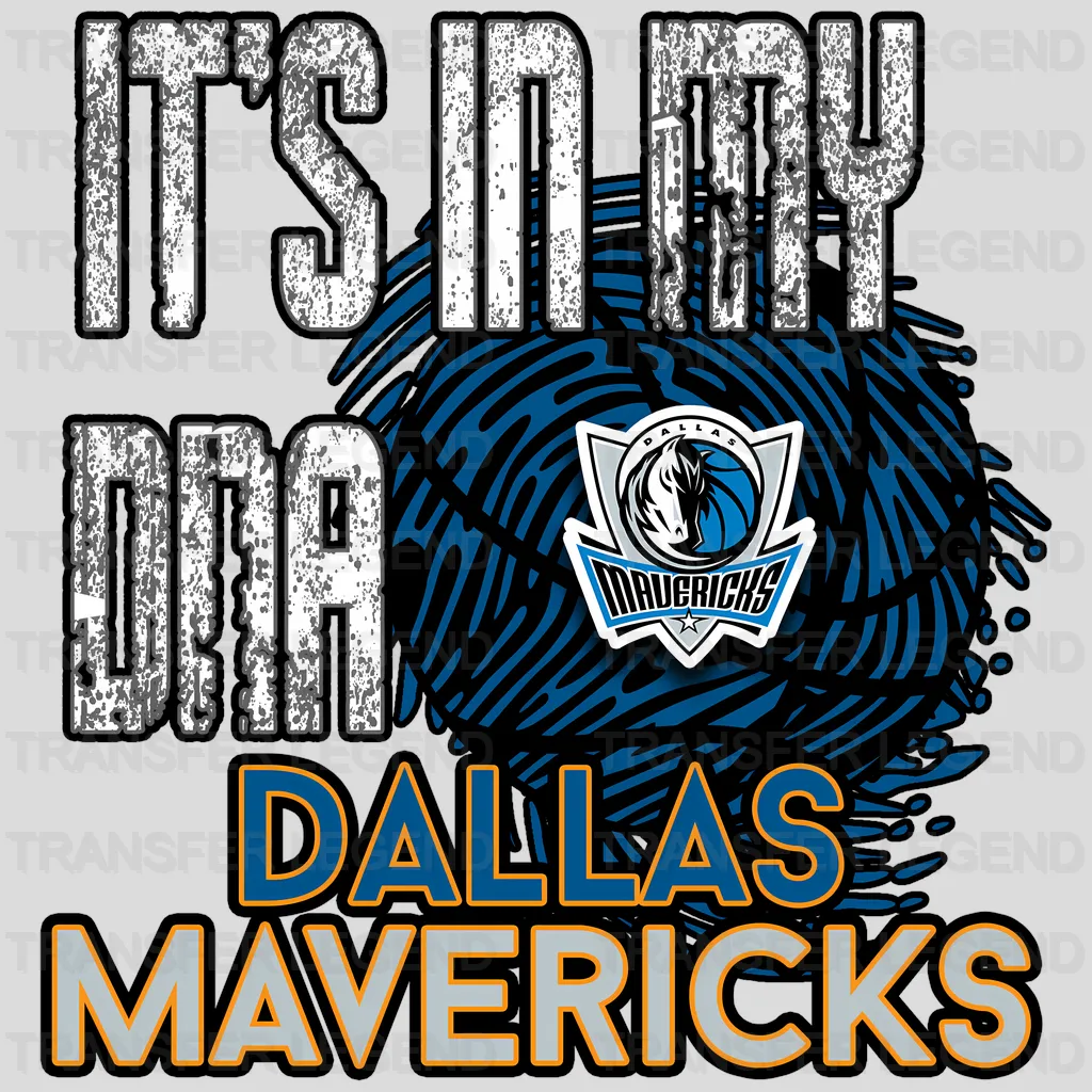 Dallas Mavericks NBA It'S In My Dna DTF Iron On Transfer