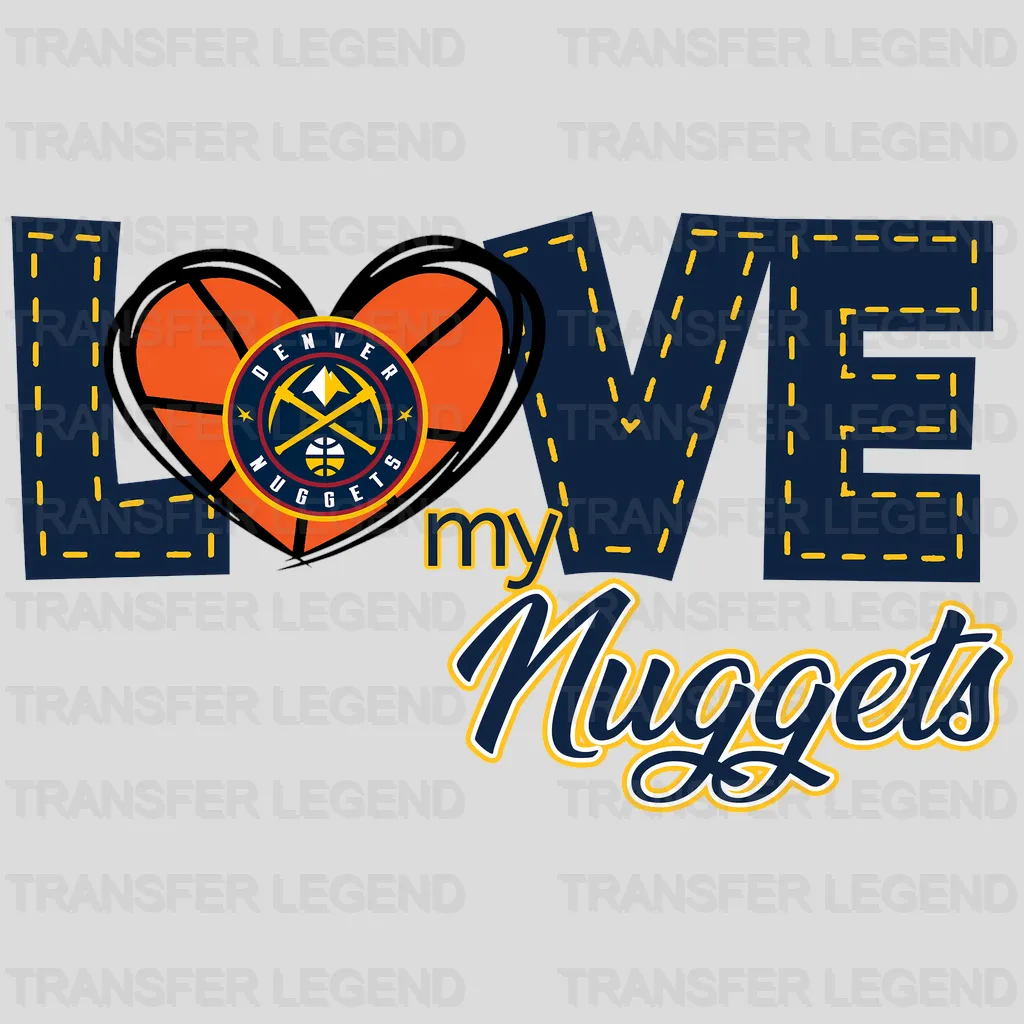 Denver Nuggets NBA Love My Nuggets DTF Iron On Transfer