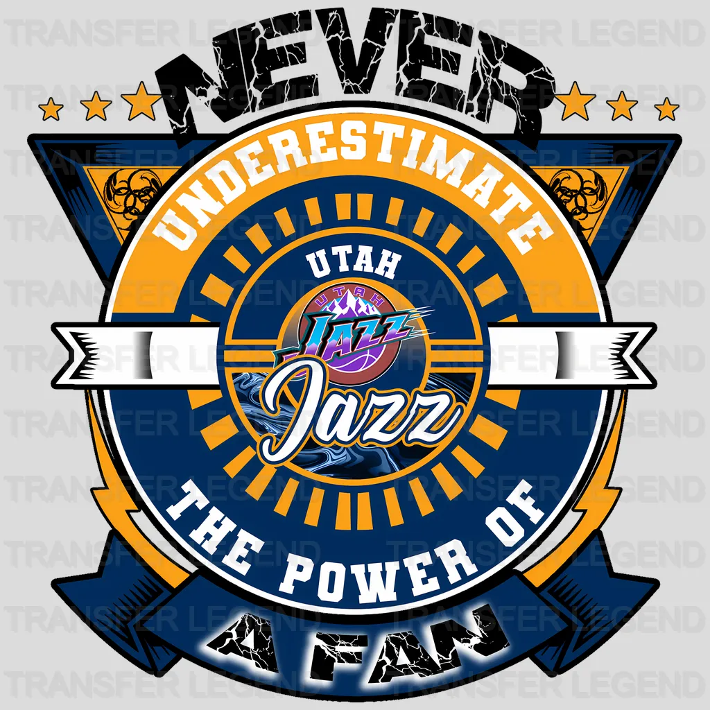 Utah Jazz NBA Never Underestimate A Fan DTF Iron On Transfer