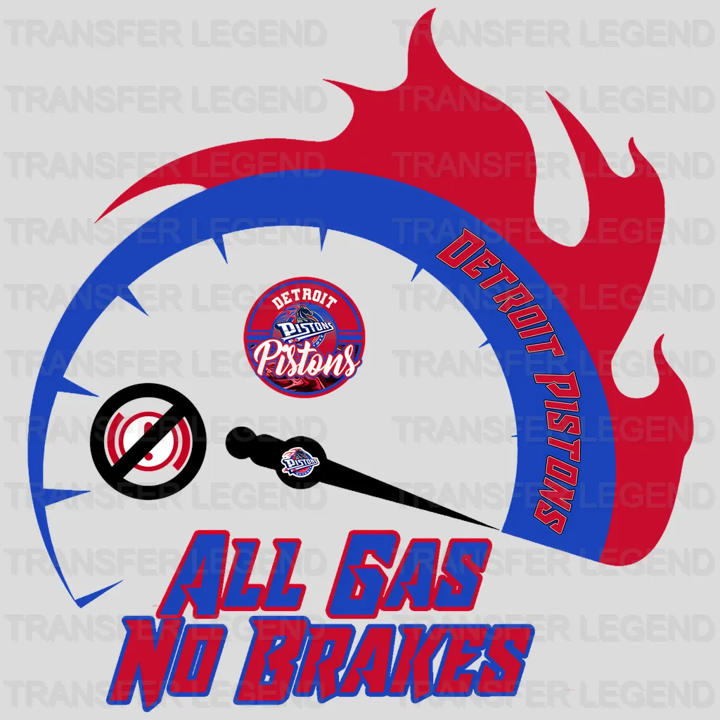 Detroit Pistons NBA All Gas No Brakes DTF Iron On Transfer
