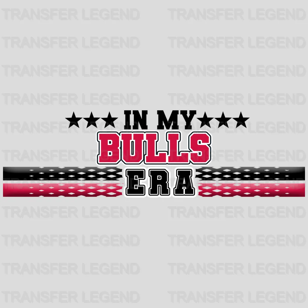Chicago Bulls NBA In My Bulls Era DTF Iron On Transfer