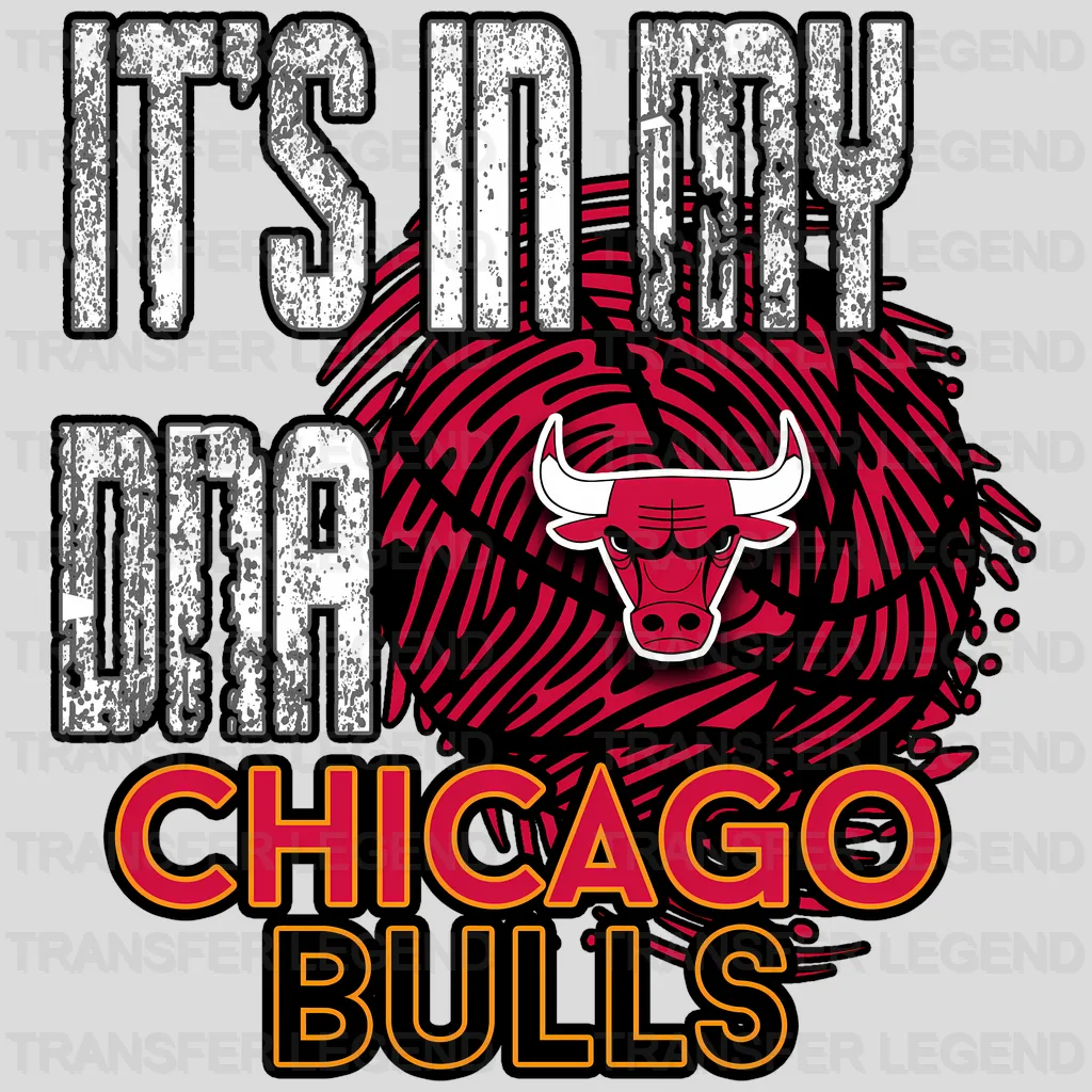 Chicago Bulls NBA It'S In My Dna DTF Iron On Transfer