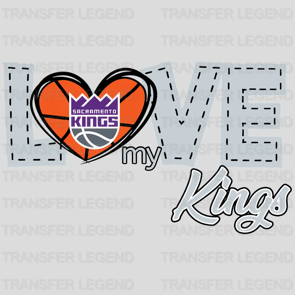 Sacramento Kings NBA Love My Kings DTF Iron On Transfer