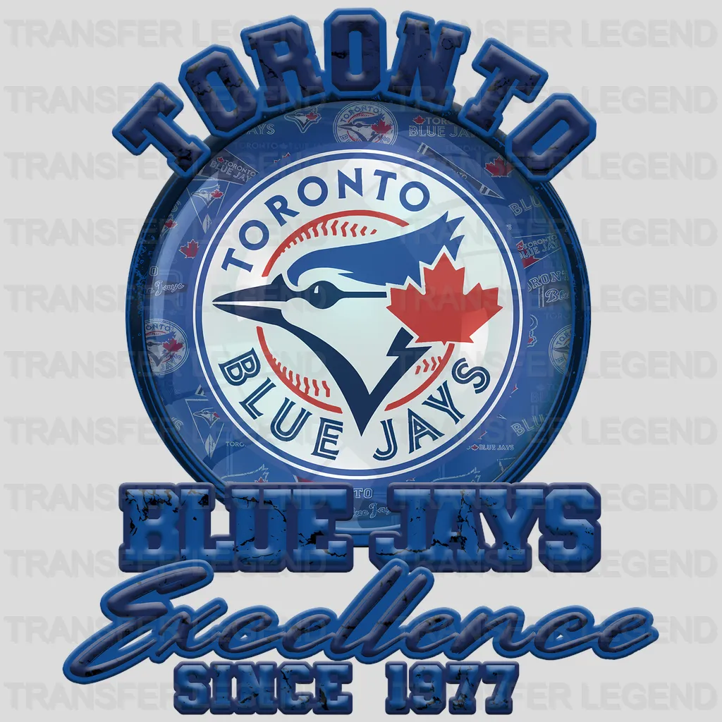 Toronto Blue Jays MLB Toronto Blue Excellence Since 1977 DTF Iron On Transfer