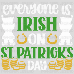 Everyone Is Irish On St. Patrick's Day Design - DTF heat transfer - transferlegend