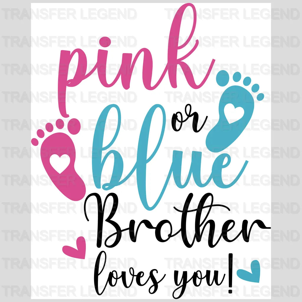 Pink or Blue Brother Loves You Design - DTF Heat Transfer - transferlegend