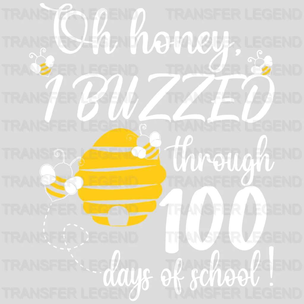 I Buzzed 100 Days Of School 100 Days School Design - DTF heat transfer - transferlegend