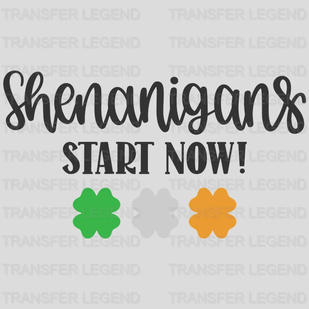 Shenanigans Start Now St. Patrick's Day Design - DTF heat transfer - transferlegend