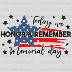 Today Honor & Remember- Memorial Day DTF Transfer - transferlegend