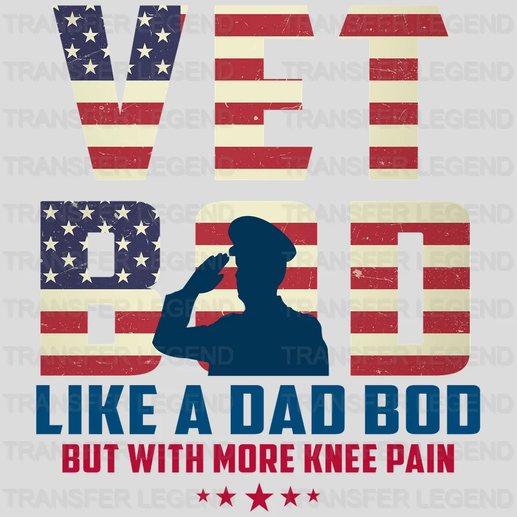 Vet Bod Lıke A Dad Bod But With More Knee Pain  Design - DTF heat transfer - transferlegend