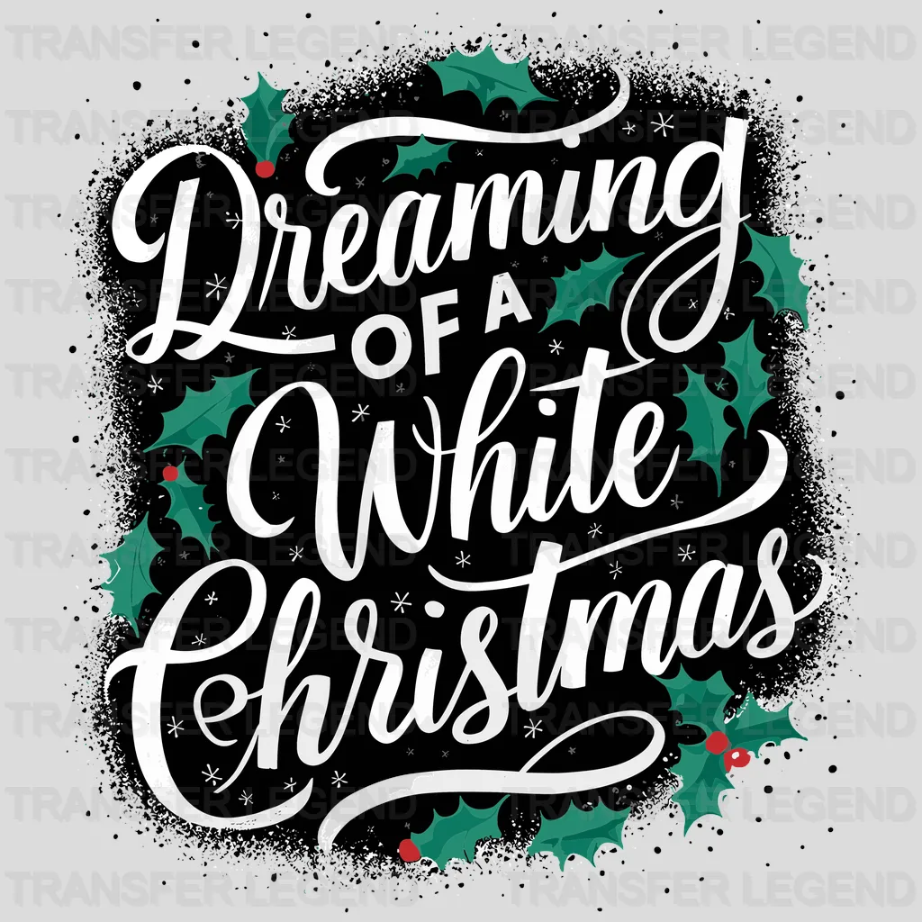 Dreaming Of A White Christmas design - DTF Heat Transfer - transferlegend