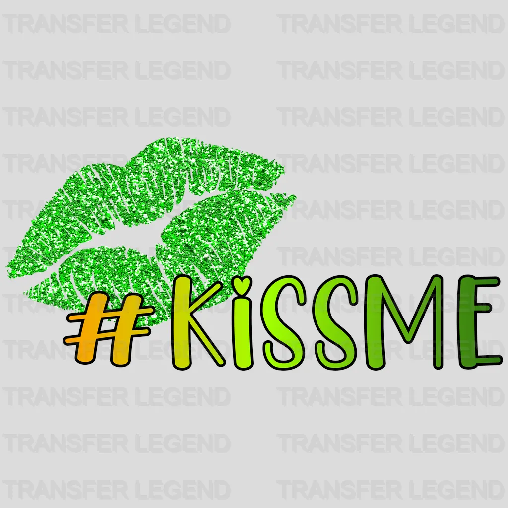 #Kiss Me St. Patrick's Day Design - DTF heat transfer - transferlegend