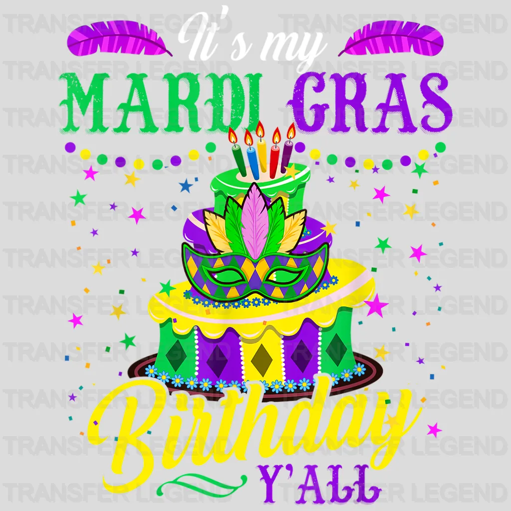 It's My Mardi Gras Birthday Y'all ! Mardi Gras Design- Mardi Gras DTF heat transfer - transferlegend