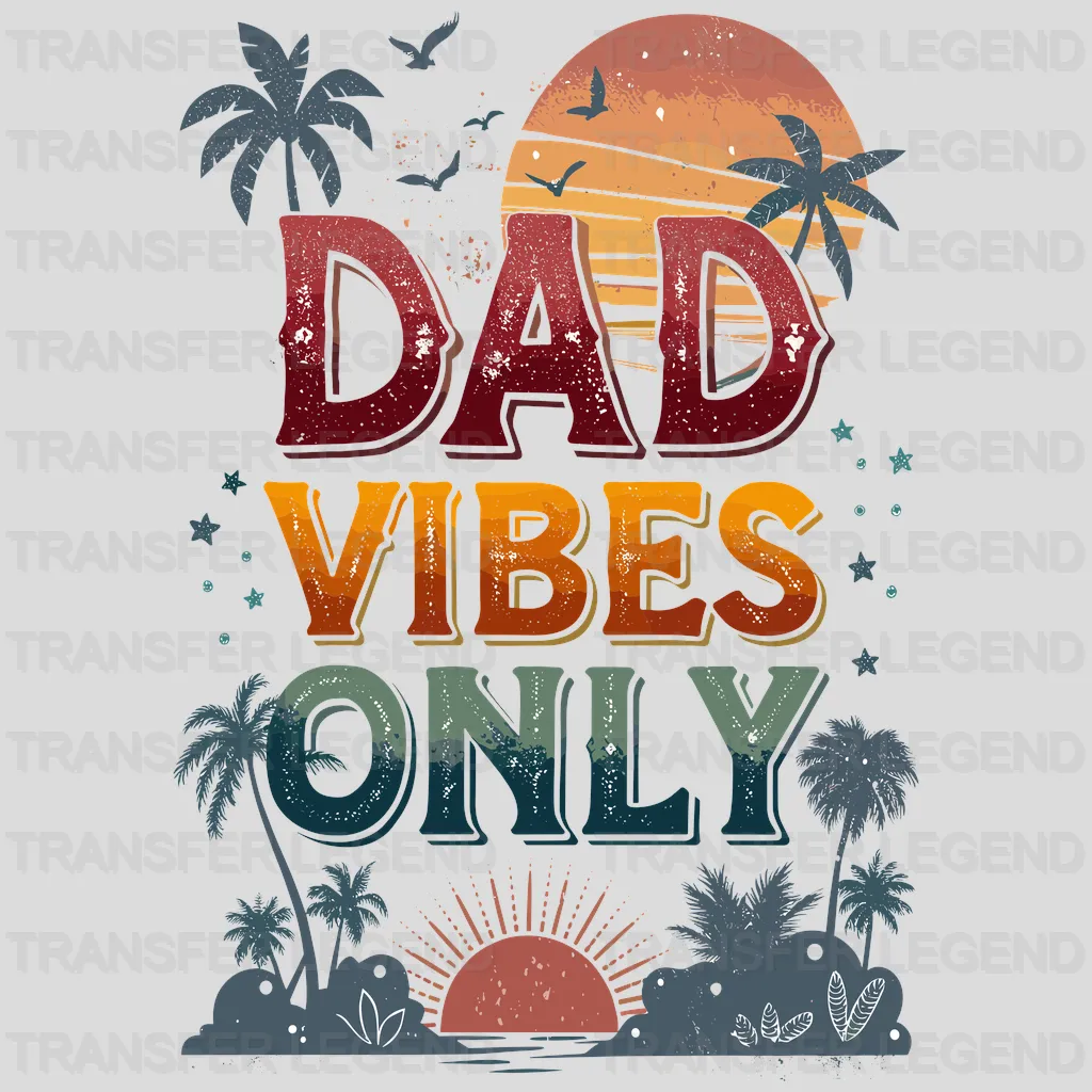Dad Vibes Fathers Day Design - DTF Heat Transfers - transferlegend